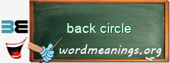 WordMeaning blackboard for back circle